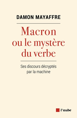Macron ou le mystère du verbe Damon MAYAFFRE [Livres]