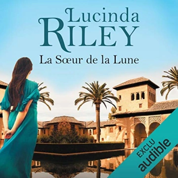 LUCINDA RILEY - LA SŒUR DE LA LUNE - LES SEPT SŒURS T5 [AudioBooks]