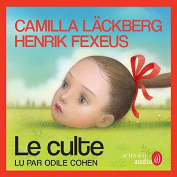 Le Culte Camilla Läckberg, Henrik Fexeus  [AudioBooks]