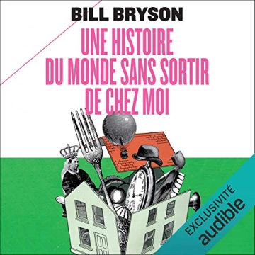Une histoire sans sortir de chez moi Bill Bryson [AudioBooks]