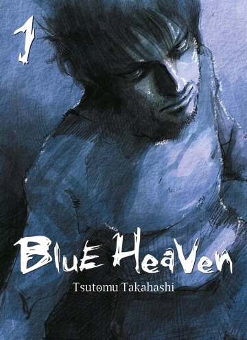 BLUE HEAVEN - NOUVELLE ÉDITION (01-03) (TAKAHASHI) [Mangas]