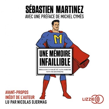 SÉBASTIEN MARTINEZ - UNE MÉMOIRE INFAILLIBLE  [AudioBooks]