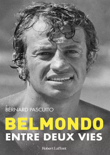 Belmondo, Entre deux vies  Bernard Pascuito [Livres]