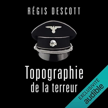 Topographie de la terreur  Régis Descott [AudioBooks]