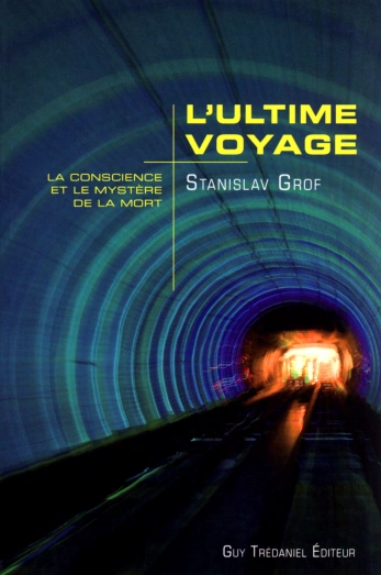 STANISLAV GROF - L'ULTIME VOYAGE [Livres]