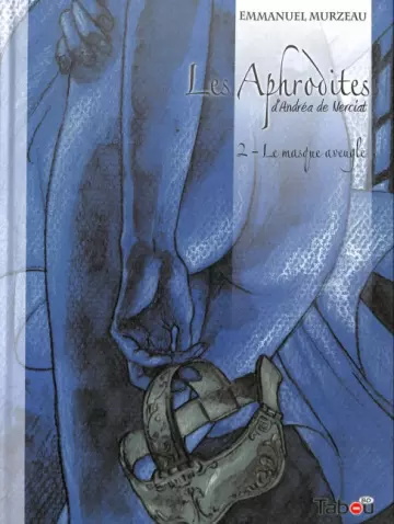 Les Aphrodites 2 - Le masque aveugle [Adultes]