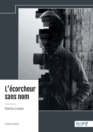 L'ÉCORCHEUR SANS NOM - KARINE LOCKE  [Livres]