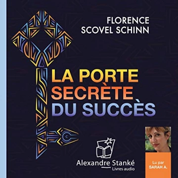 FLORENCE SCOVEL SCHINN - LA PORTE SECRÈTE DU SUCCÈS [AudioBooks]