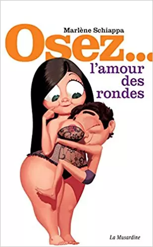Osez… L’amour des rondes – Marlène Schiappa [Livres]