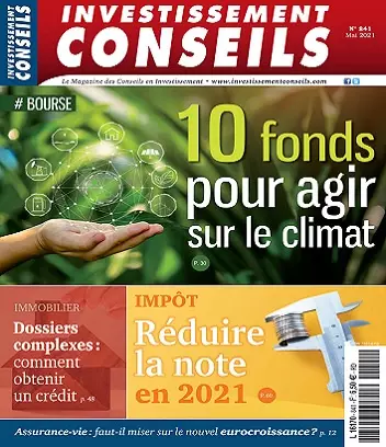 Investissement Conseils N°841 – Mai 2021  [Magazines]