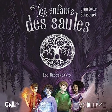 Les Enfants des saules 1 - Les Descendants Charlotte Bousquet [AudioBooks]