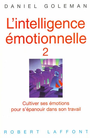L'INTELLIGENCE EMOTIONNELLE 2 - DANIEL GOLEMAN [Livres]
