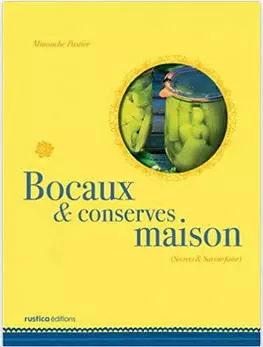 BOCAUX ET CONSERVES MAISON [Livres]