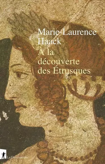 À la découverte des Étrusques  Marie-Laurence Haack [Livres]