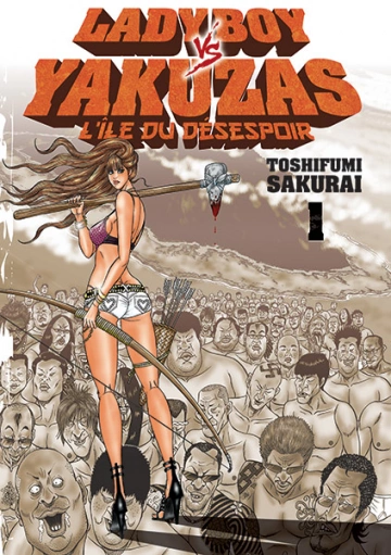 Ladyboy vs Yakuzas - L'île du désespoir [Intégrale 5 tomes] [Mangas]