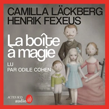 La boîte à magie  Camilla Läckberg, Henrik Fexeus  [AudioBooks]