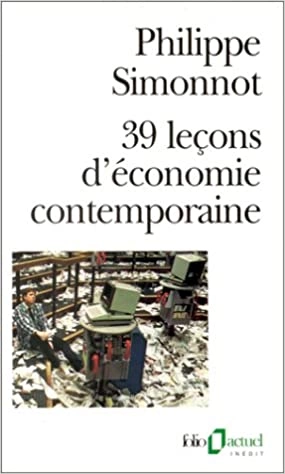 39 Leçons d'économie contemporaine  [Livres]