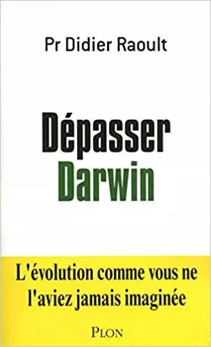 DÉPASSER DARWIN - DIDIER RAOULT  [Livres]