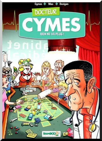 Docteur Cymes - Tome 2 - Rien ne va plus… [BD]