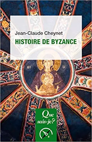 HISTOIRE DE BYZANCE - JEAN-CLAUDE CHEYNET [Livres]
