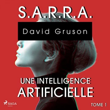 S.A.R.R.A. T1 - Intelligence artificielle David Gruson [AudioBooks]