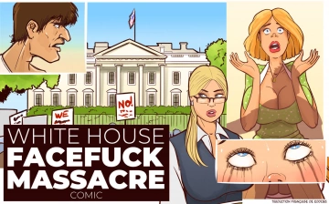 White House Facefuck Massacre [Adultes]