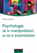 Psychologie de la manipulation et de la soumission [Livres]