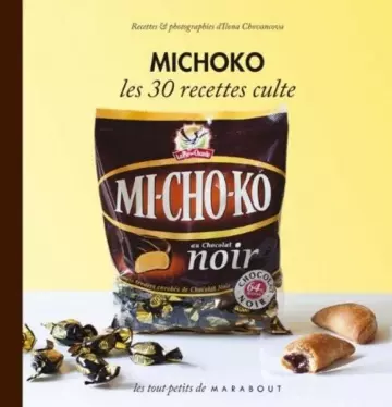 Les 30 Recettes Culte - Michoko le bonbon au chocolat noir [Livres]