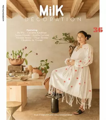 MilK Décoration N°36 – Juin 2021 [Magazines]