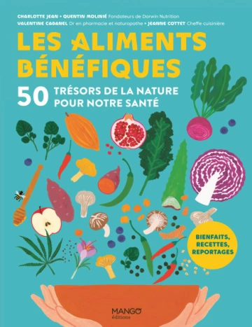Les aliments bénéfiques 50 trésors de la nature pour notre santé [Livres]