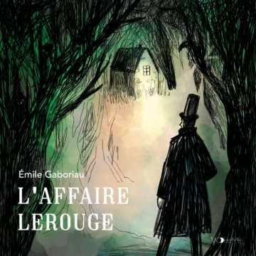 Les Enquêtes de Monsieur Lecoq - L'affaire Lerouge Émile Gaboriau [AudioBooks]