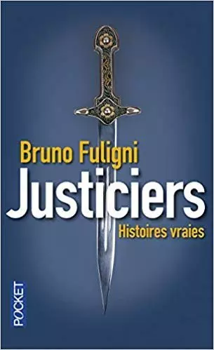 Bruno Fuligni - Justiciers  [Livres]