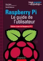 Raspberry Pi : Le guide de l'utilisateur [Livres]