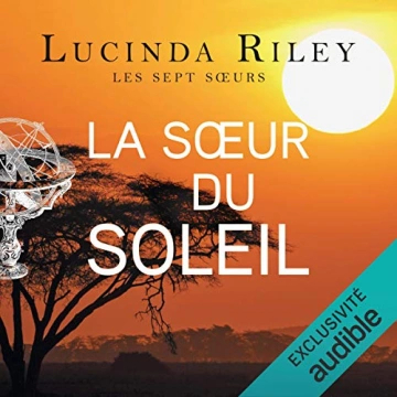 LUCINDA RILEY - LA SŒUR DU SOLEIL - LES SEPT SŒURS T6 [AudioBooks]