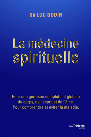LUC BODIN - LA MÉDECINE SPIRITUELLE  [Livres]