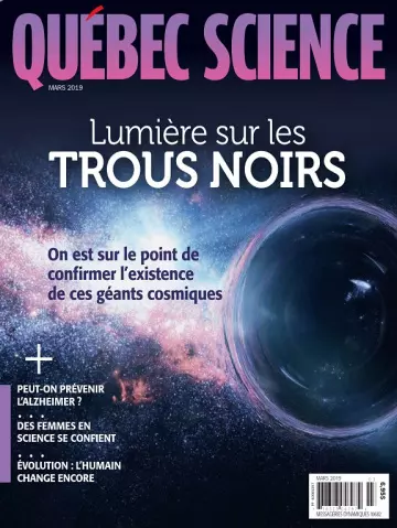 Québec Science Magazine – Mars 2019 [Magazines]