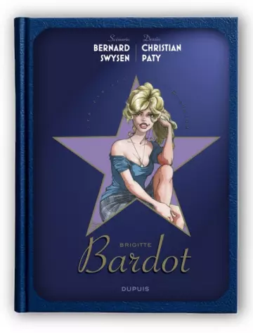 Les etoiles de l'histoire T3 - Brigitte Bardot  Bernard Swysen & Christian Paty [BD]