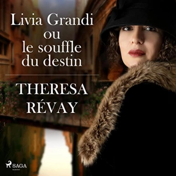 Livia Grandi ou le souffle du destin Theresa Révay [AudioBooks]
