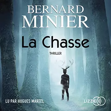 BERNARD MINIER - LA CHASSE - COMMANDANT SERVAZ 7 [AudioBooks]