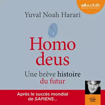Homo deus Une brève histoire du futur Yuval Noah Harari [AudioBooks]