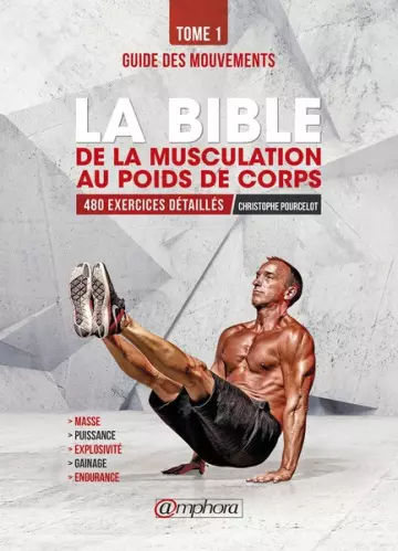 La bible de la musculation au poids de corps Tome 1 [Livres]