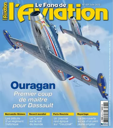 Le Fana De L’Aviation N°631 – Juin 2022  [Magazines]