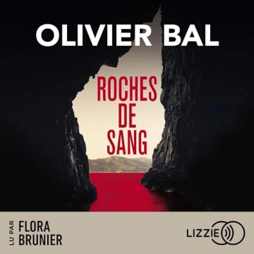 Roches de sang Olivier Bal [AudioBooks]