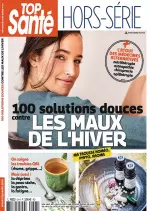 Top Sante Hors Série N°24 – 100 Solutions Douces Contre les Maux de l’Hiver 2018 [Magazines]