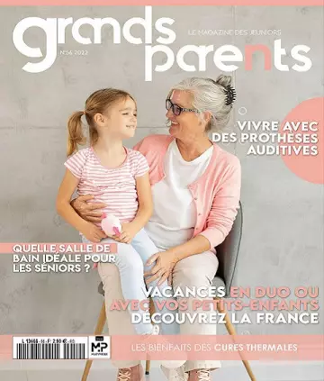 Grands Parents N°56 – Juillet 2022  [Magazines]