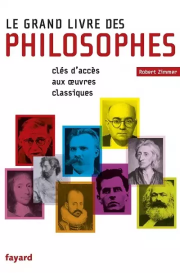 Le Grand Livre des philosophes: Clefs d'accès aux oeuvres classiques [Livres]