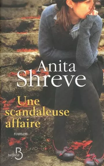 UNE SCANDALEUSE AFFAIRE - ANITA SHREVE [Livres]