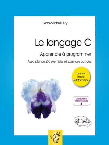 JEAN MICHEL LERY - LE LANGAGE C AVEC 250 EXEMPLES [Livres]
