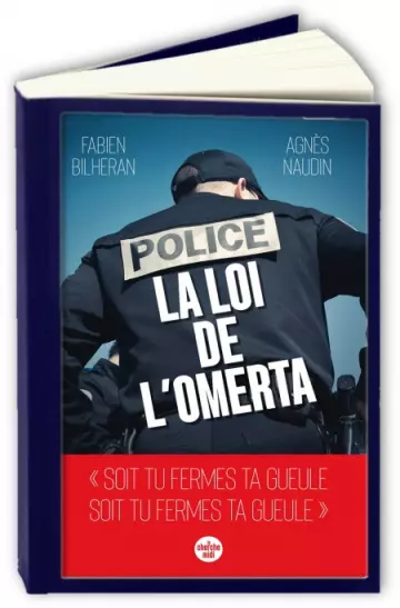 Police : la loi de l'omerta  Agnès Naudin, Fabien Bilheran [Livres]