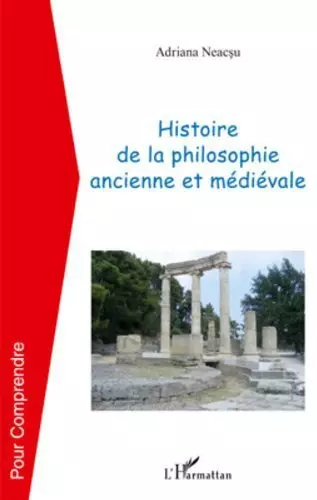 Histoire de la philosophie ancienne et médiévale - Adriana Neascu [Livres]